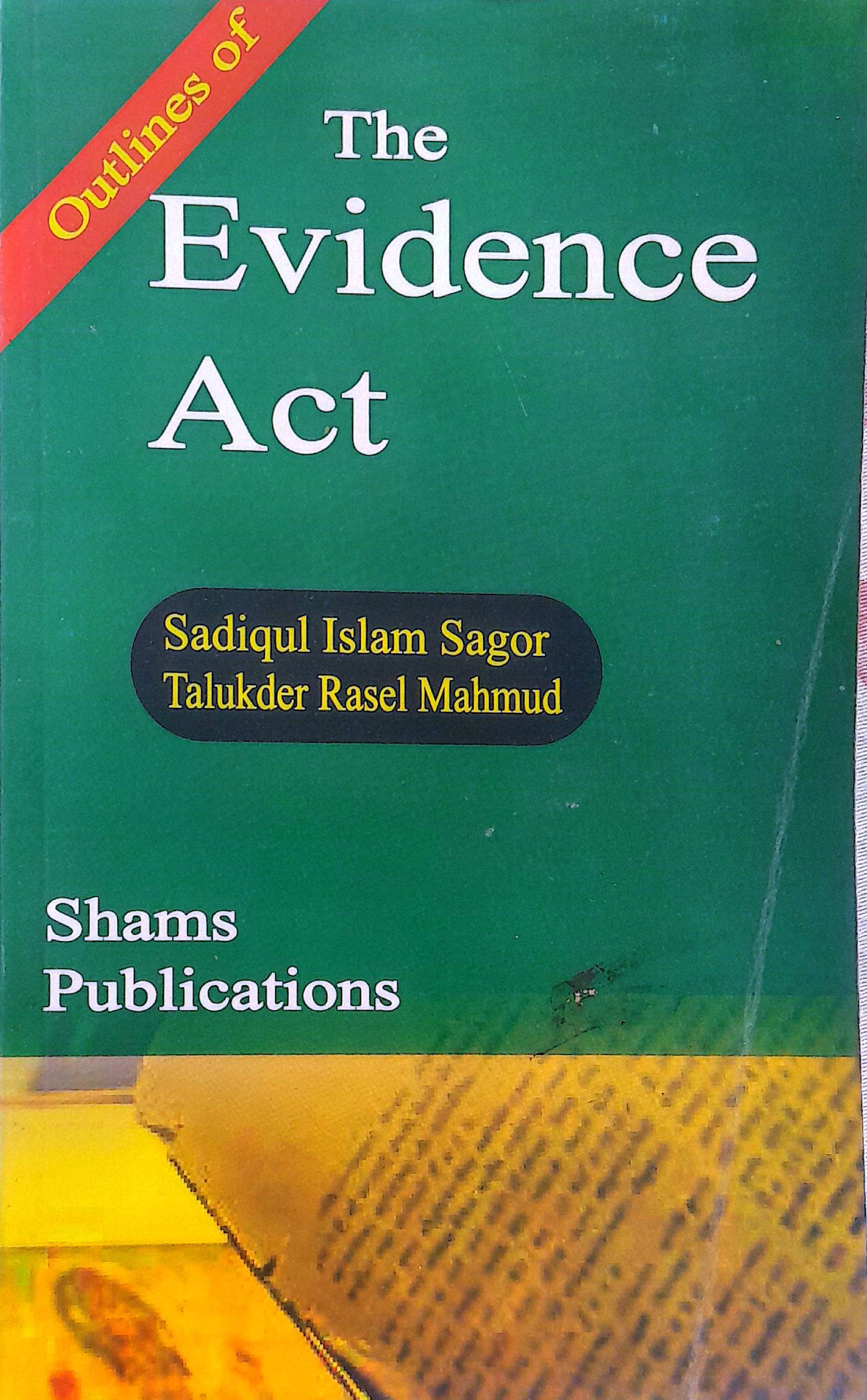 Evidence Act - Sadiqul Islam Sagar & Ehsan Ullah Khan