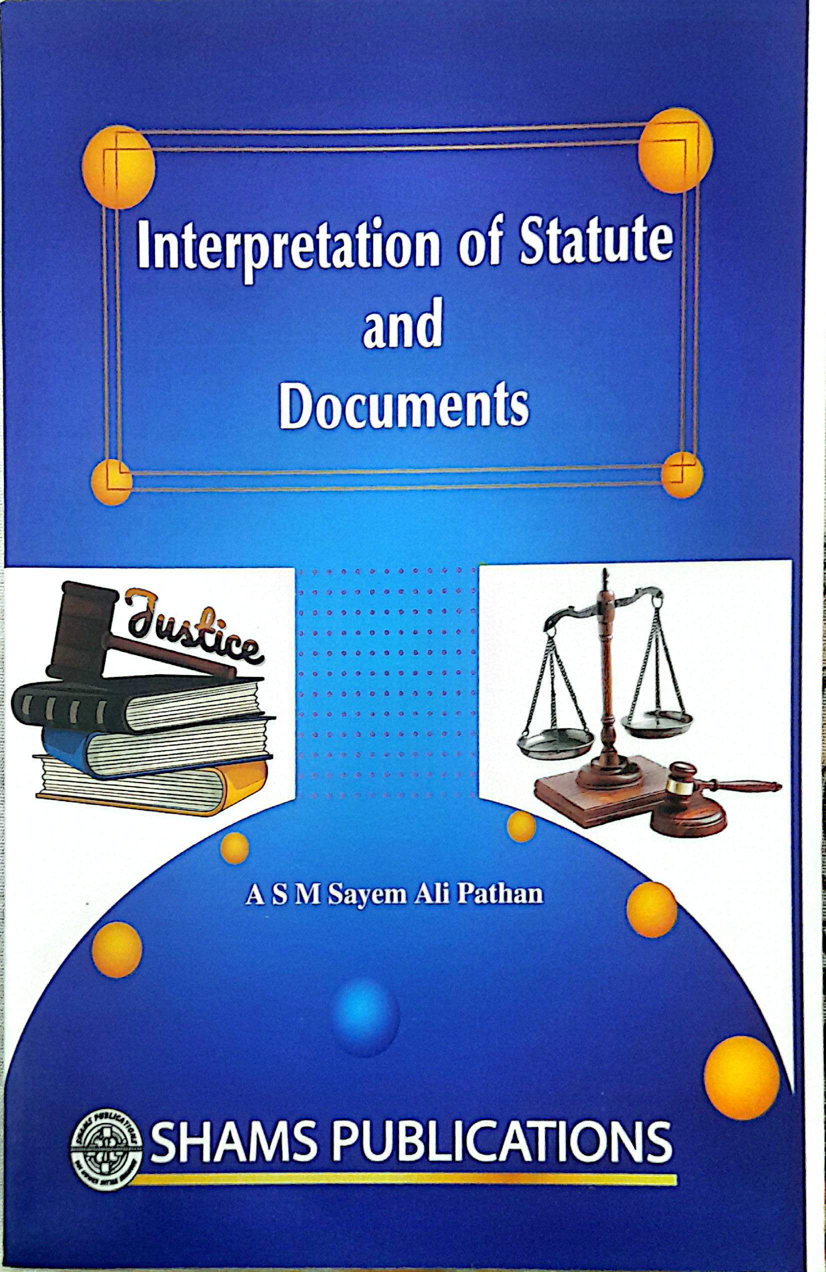 Interpretion of Statute and Documents- A D M Sayem Ali Pathan